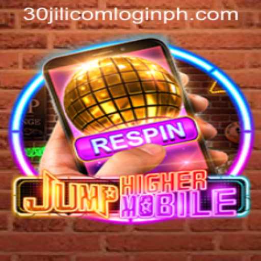 JumpHighermobile: A New Era in Mobile Gaming and Insights on 30jili com Login